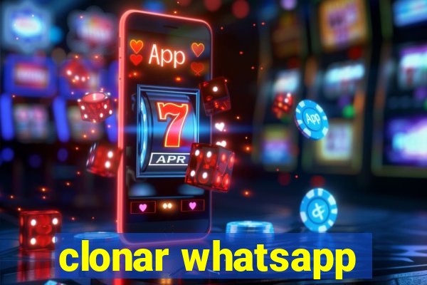 clonar whatsapp